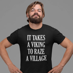 T-shirt Il Faut Un Viking Pour Raser Un Village