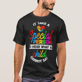 T-shirt Il Faut Une Personne Spéciale Pour Entendre La Sen