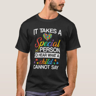 T-shirt Il faut une personne spéciale pour entendre la sen