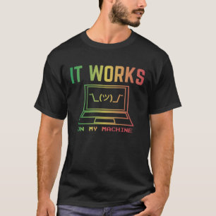 T-shirt Il Fonctionne Sur Ma Machine Drôle Programmeur Exc