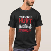 T-shirt Il Hash To Hurt To Make You Stronger gym devis (Devant)