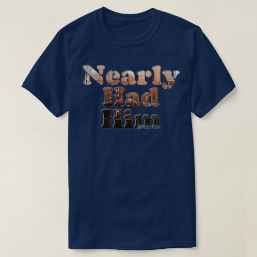 T-shirt Il L'Avait Presque (Design devant)