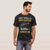 T-shirt Il M'A Choisi Bass Guitariste (Devant entier)