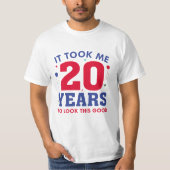 T-shirt Il M'A Fallu 20 Ans Pour Voir Ce Bon (Devant)