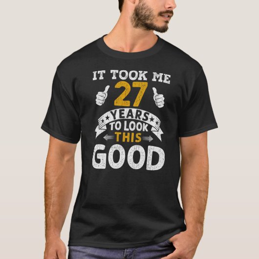 T-shirt Il M'A Fallu 27 Ans À Dire Hommes Femmes 27 Annive (Devant)