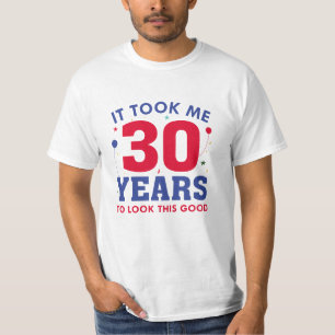 T-shirt Il M'a Fallu 30 Ans Pour Avoir Cette Tête