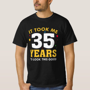 T-shirt Il M'A Fallu 35 Ans Pour Voir Ce Bon