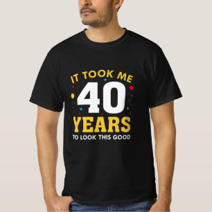T-shirt Il M'A Fallu 40 Ans Pour Voir Ce Bon