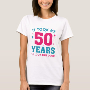 T-shirt Il M'A Fallu 50 Ans Pour Voir Ce Bon