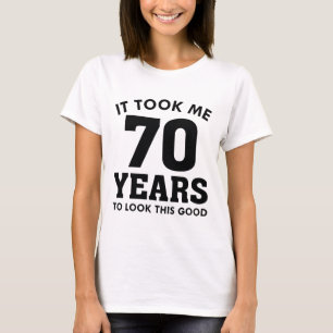 T-shirt Il M'A Fallu 70 Ans Pour Voir Ce Bon