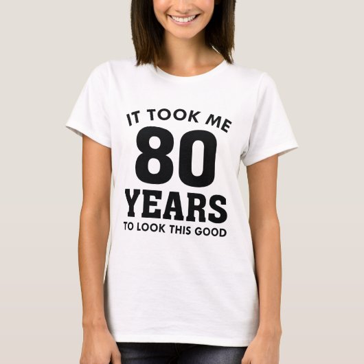 T-shirt Il M'A Fallu 80 Ans Pour Voir Ce Bon (Devant)