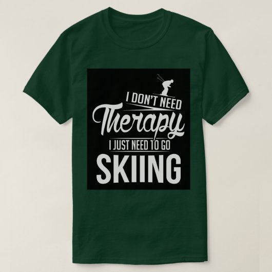T-shirt Il me faut juste aller skier (Design devant)
