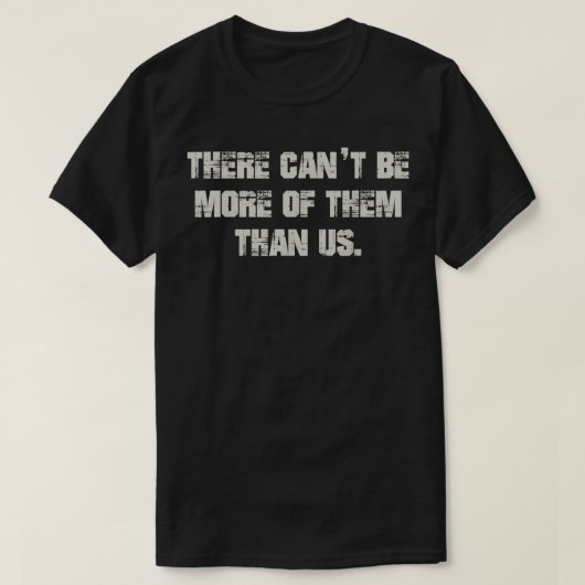T-shirt Il ne peut y en avoir plus que nous (Design devant)