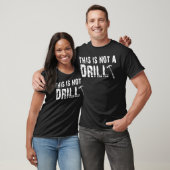 T-shirt il ne s'agit pas d'un exercice (Unisexe)