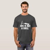 T-shirt Il ne s'agit pas d'un exercice (Devant entier)