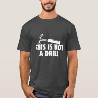 T-shirt Il ne s'agit pas d'un exercice