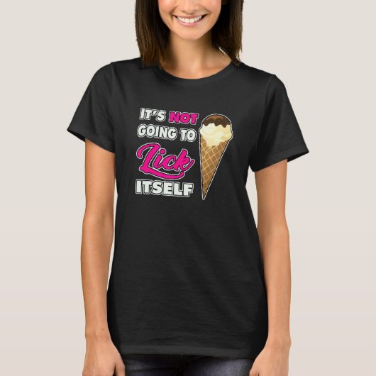 T-shirt Il ne va pas Lick ItSelf Ice Cream Cone 2 (Devant)