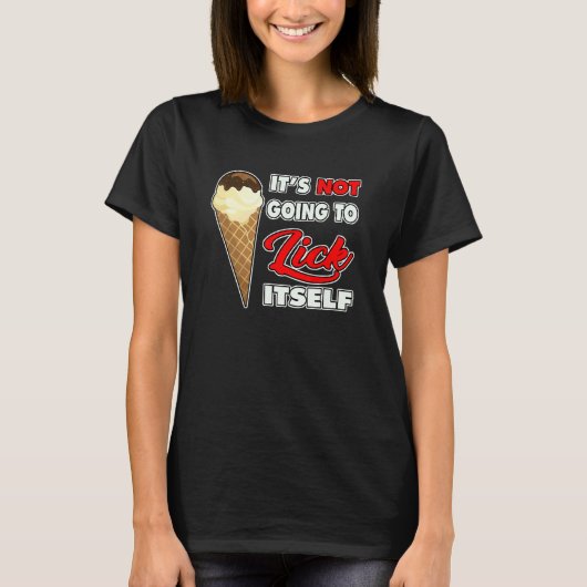 T-shirt Il ne va pas Lick ItSelf Ice Cream Cone 3 (Devant)