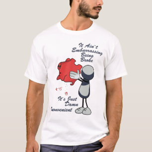 T-shirt Il n'est pas être embarrassant a cassé la chemis