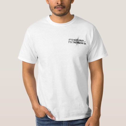 T-shirt Il n'est pas facile - le Taekwondo (Devant)