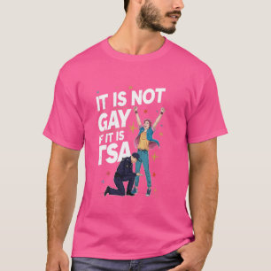 T-shirt Il N'Est Pas Gay S'Il Est TSA Funky Security Airli