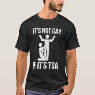 T-shirt Il N'Est Pas Gay S'Il S'Agit De Sécurité
