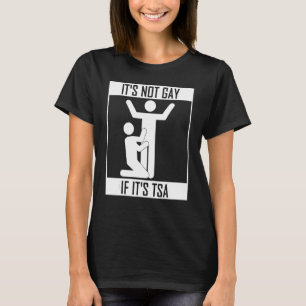 T-shirt Il N'Est Pas Gay S'Il S'Agit De Sécurité