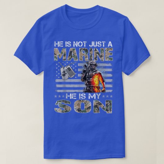 T-shirt Il N'Est Pas Juste Un Marine, Il Est Mon Fils, Un  (Design devant)