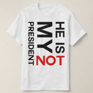 T-shirt Il n'est pas mon Président Anti Trump