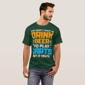 T-shirt Il N'Est Pas Nécessaire De Boire De La Bière Pour (Devant entier)