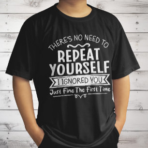 T-shirt Il n'est pas nécessaire de se répéter