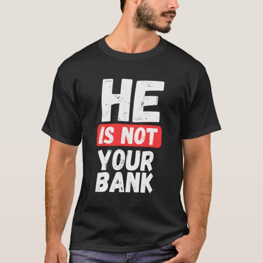 T-shirt Il N'Est Pas Votre Banque (Devant)