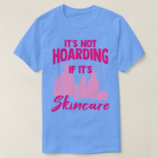 T-shirt Il N'Héberge Pas Si Ses Soins De Peau (Design devant)