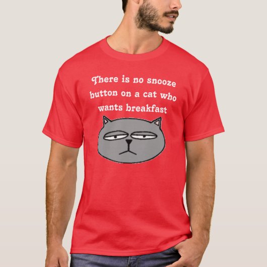 T-shirt Il n'y a aucun bouton de petit somme sur un chat (Devant)