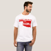 T-shirt Il n'y a aucun endroit comme Homa l'Oklahoma (Devant entier)