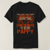 T-shirt Il n'y a pas beaucoup de choses qui chassent PAPPY (Design devant)