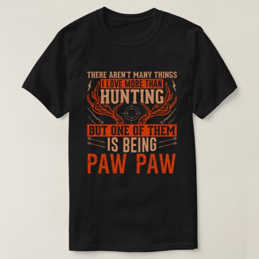 T-shirt Il n'y a pas beaucoup de choses qui chassent PAW P (Design devant)