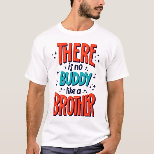 T-shirt Il n'y a pas d'ami comme un FRÈRE (Devant)