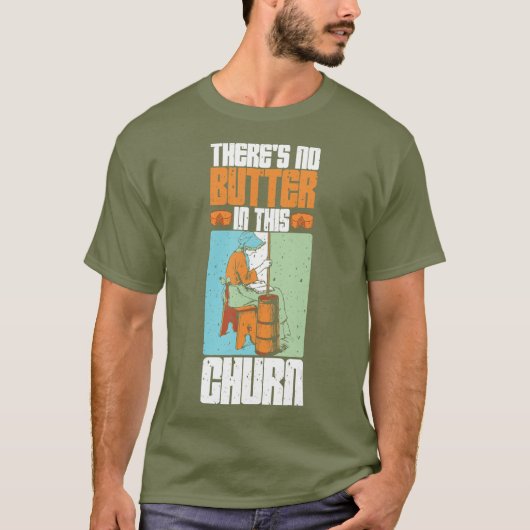 T-shirt Il N'Y A Pas De Beurre Dans Cette Église (Devant)