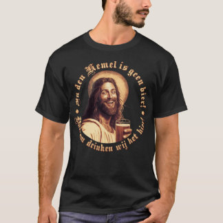 T-shirt Il n'y a pas de Bière dans la ville de Hemel