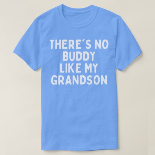 T-shirt Il N'Y A Pas De Buddy Comme Mon Petit-Fils (Design devant)