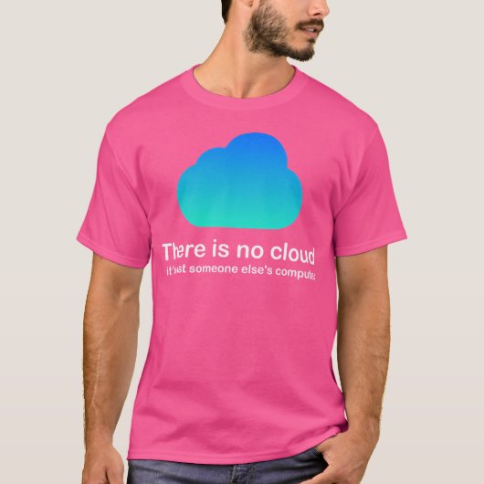 T-shirt Il N'Y A Pas De Cloud Tech Humour Cloud Computing (Devant)