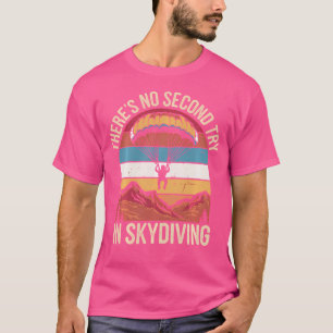 T-shirt Il N'Y A Pas De Deuxième Essai Dans Skydiving Funn