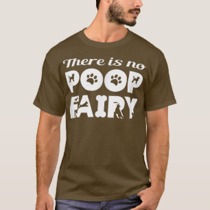 T-shirt Il n'y a pas de fée de caca drôle
