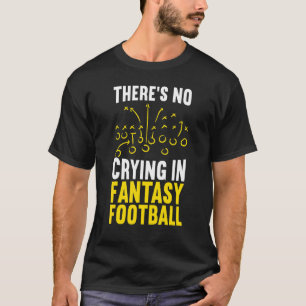 T-shirt Il n'y a pas de larmes dans le sport de fantasy fo