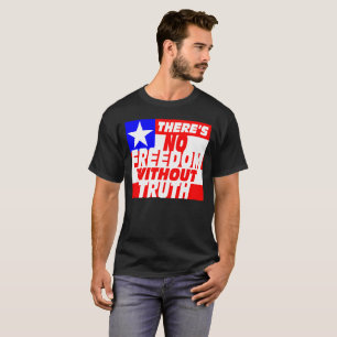 T-shirt Il n'y a pas de liberté sans vérité