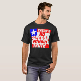 T-shirt Il n'y a pas de liberté sans vérité