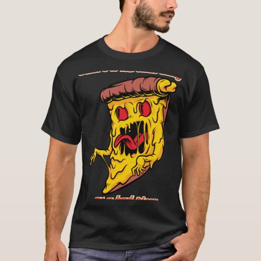 T-shirt Il n'y a pas de mauvaise pizza (Devant)