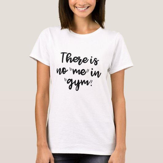 T-shirt Il n'y a pas de moi dans Gym (Devant)
