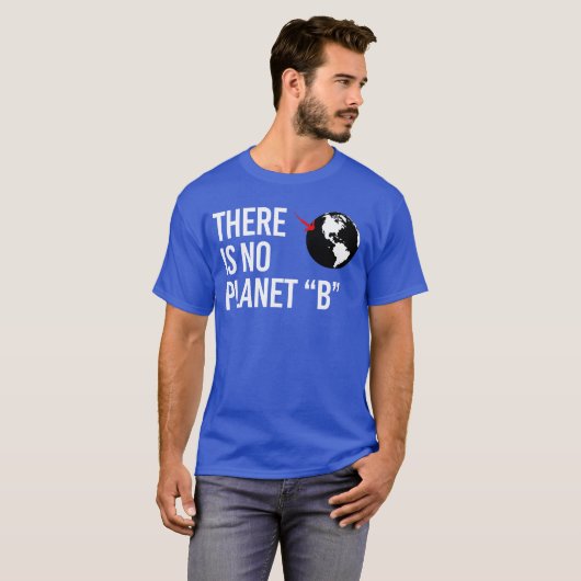 T-shirt Il n'y a pas de plan(et) B (Devant entier)